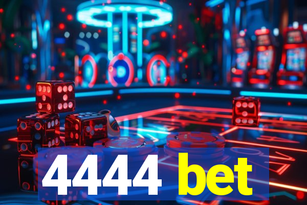 4444 bet